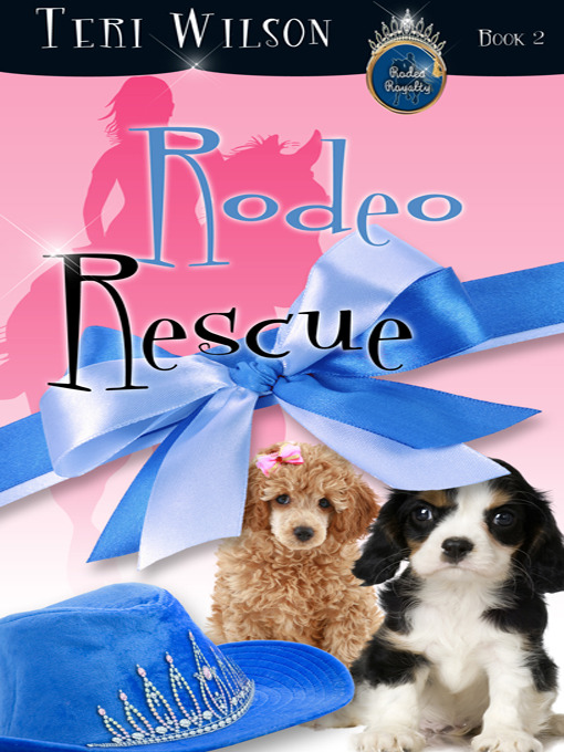 Title details for Rodeo Rescue by Teri Wilson - Available